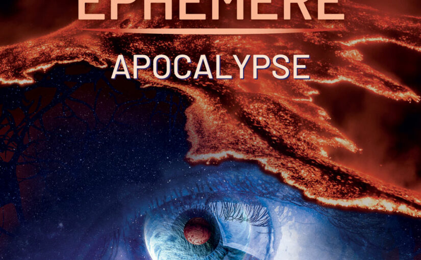 La Terre éphémère « Apocalypse »